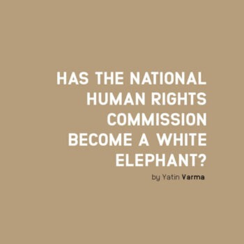 HAS THE NATIONAL HUMAN RIGHTS COMMISSION BECOME A WHITE ELEPHANT HAS THE NATIONAL HUMAN RIGHTS COMMISSION BECOME A WHITE ELEPHANT?
