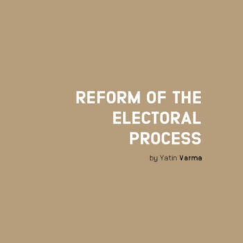 REFORM OF THE ELECTORAL PROCESS REFORM OF THE ELECTORAL PROCESS
