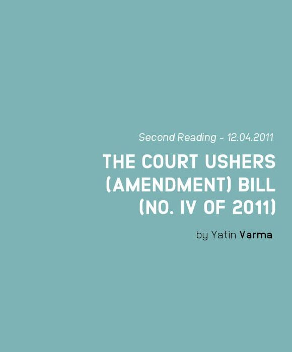 THE COURT USHERS (AMENDMENT) BILL (No. IV of 2011)