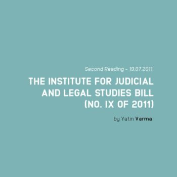 THE INSTITUTE FOR JUDICIAL AND LEGAL STUDIES BILL (NO. IX OF 2011)